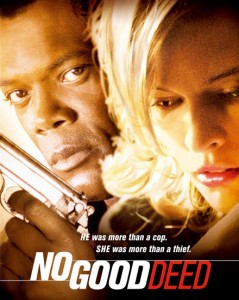 No Good Deed